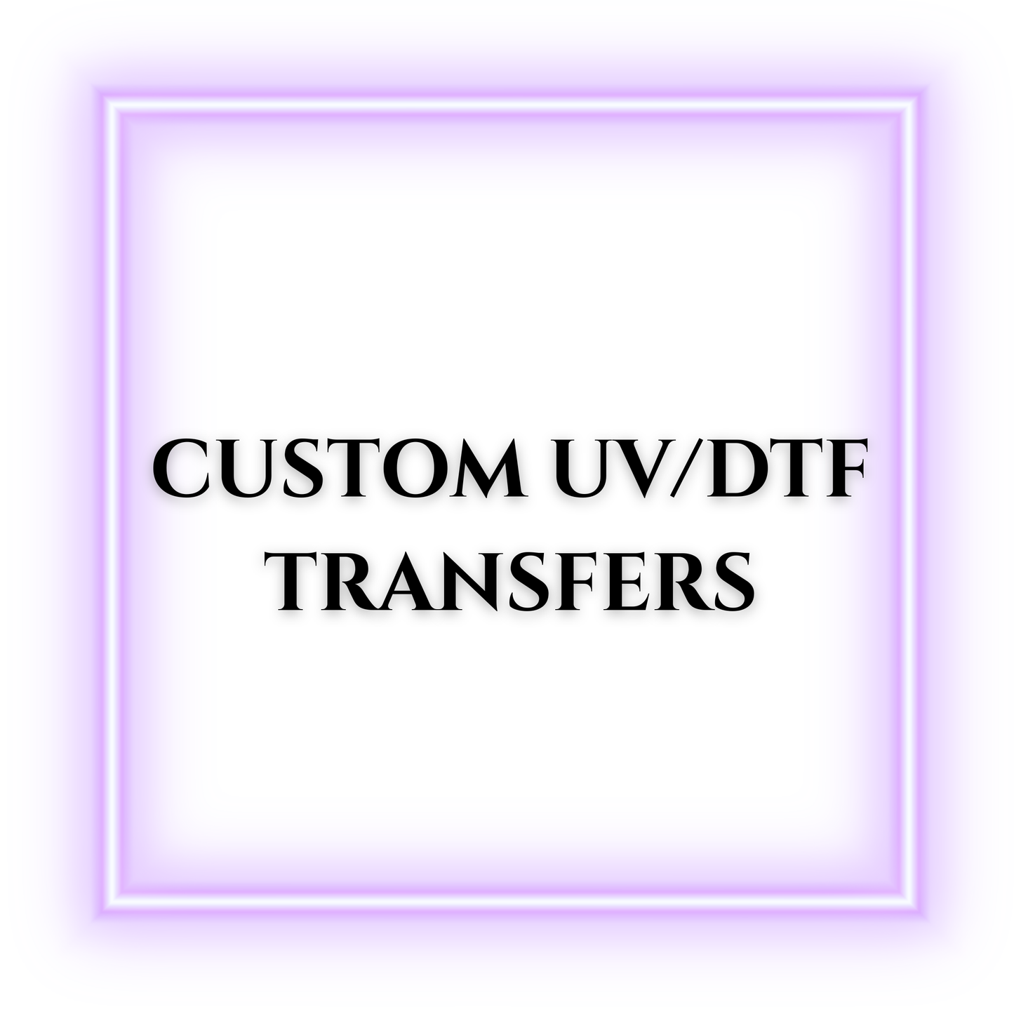 UV-DTF Transfers