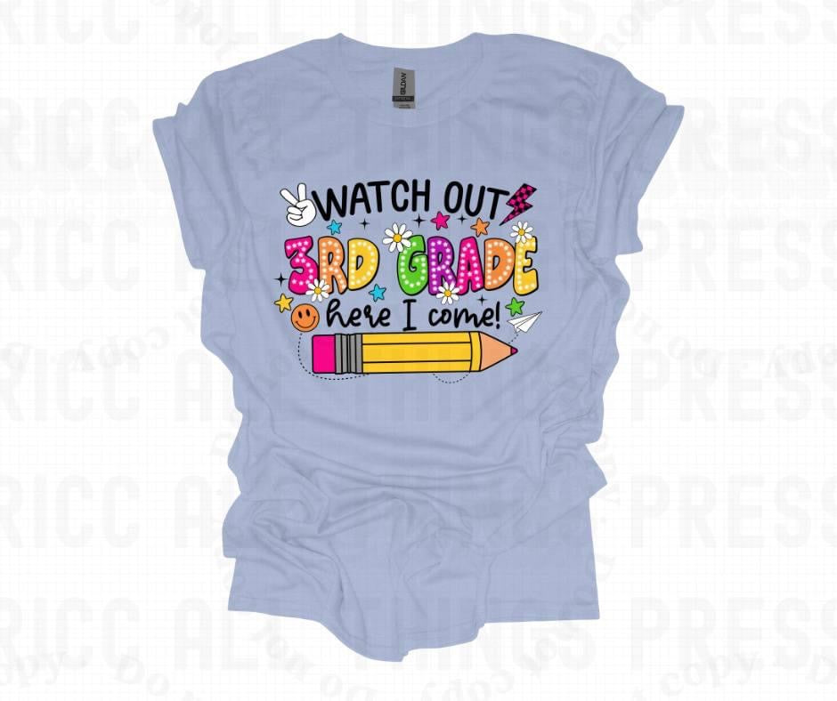 Watch Out 3rd Grade Here I Come! DTF