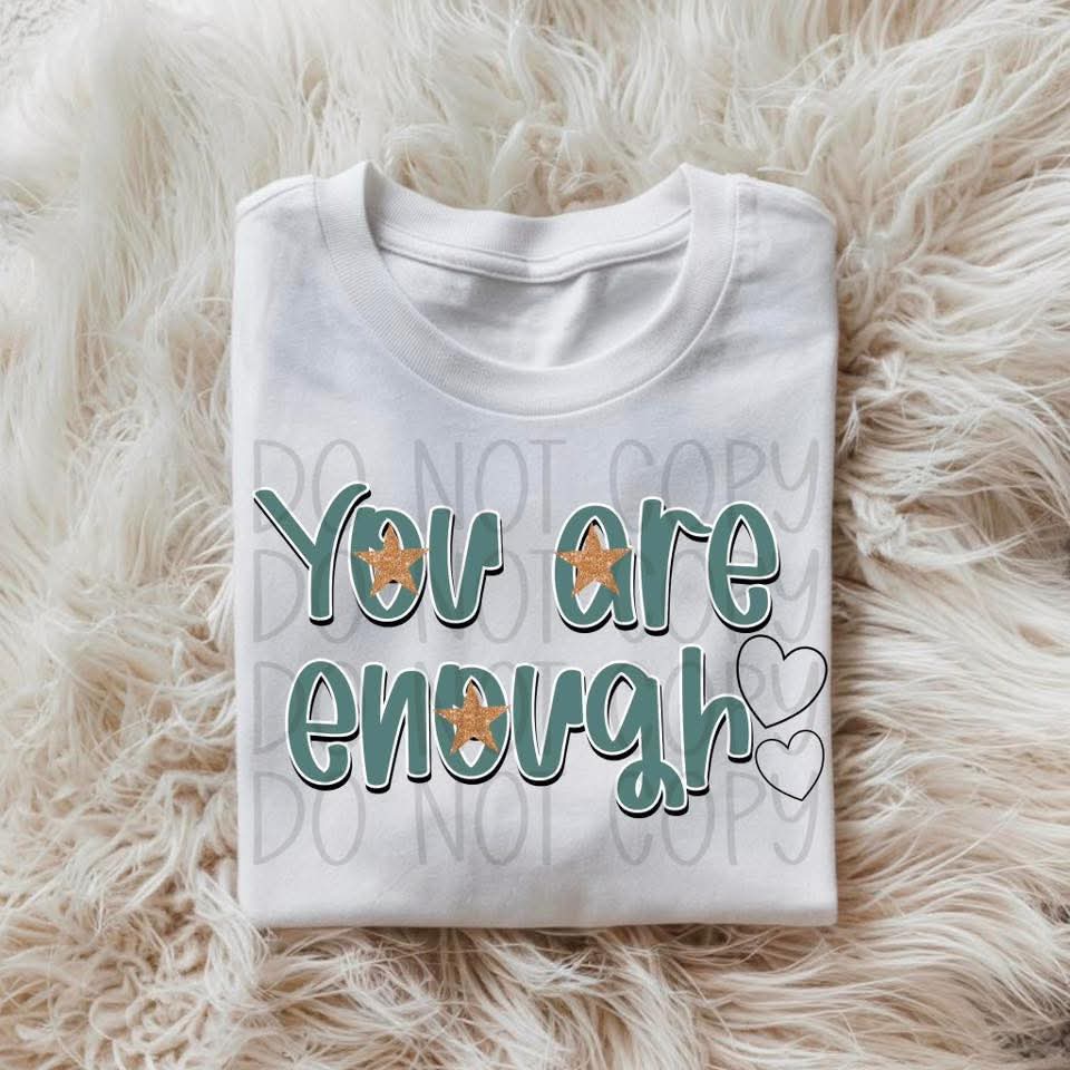 You Are Enough Tee