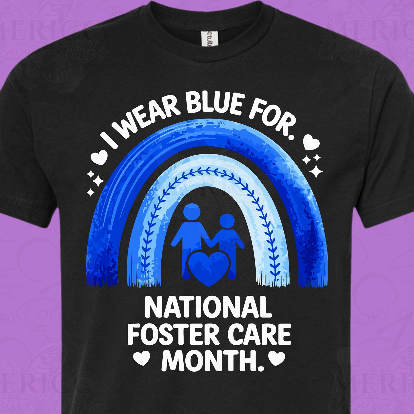I Wear Blue for National Foster Care Month | Blue Rainbow DTF