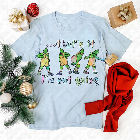 That's It I'm not Going