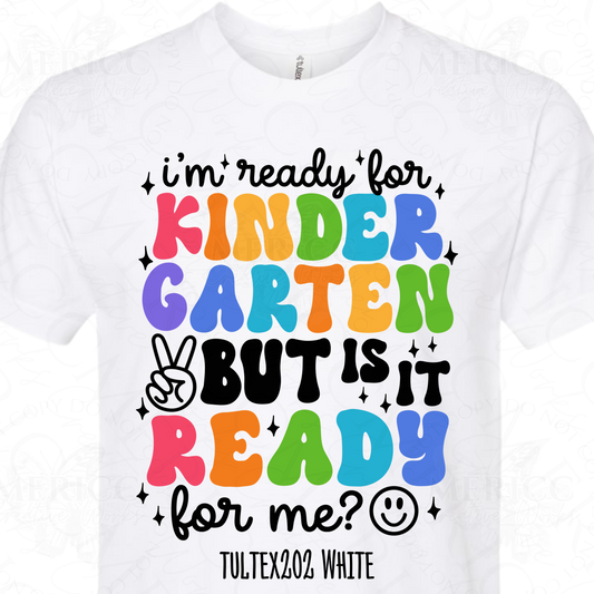 I'm Ready for Kindergarten But is it Ready For Me? DTF