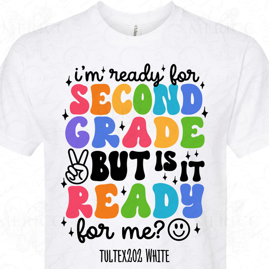 I'm Ready for Second Grade But is it Ready For Me? DTF