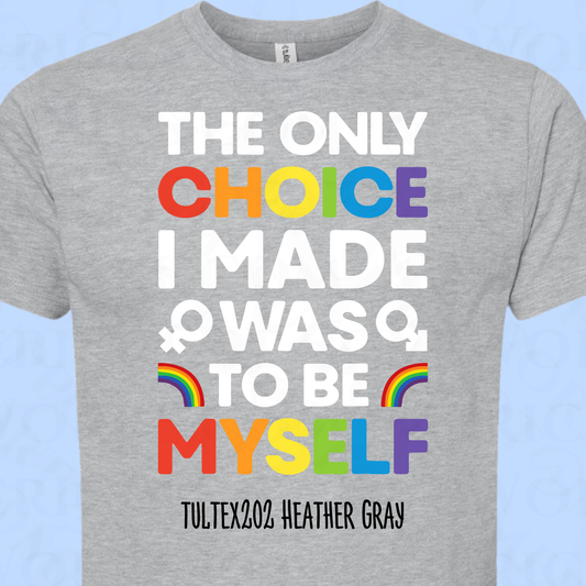 The Only Choice I Made was to be Myself