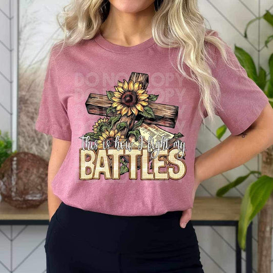 This Is How I Fight My Battles ✝️