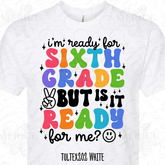 I'm Ready for Sixth Grade But is it Ready For Me? DTF