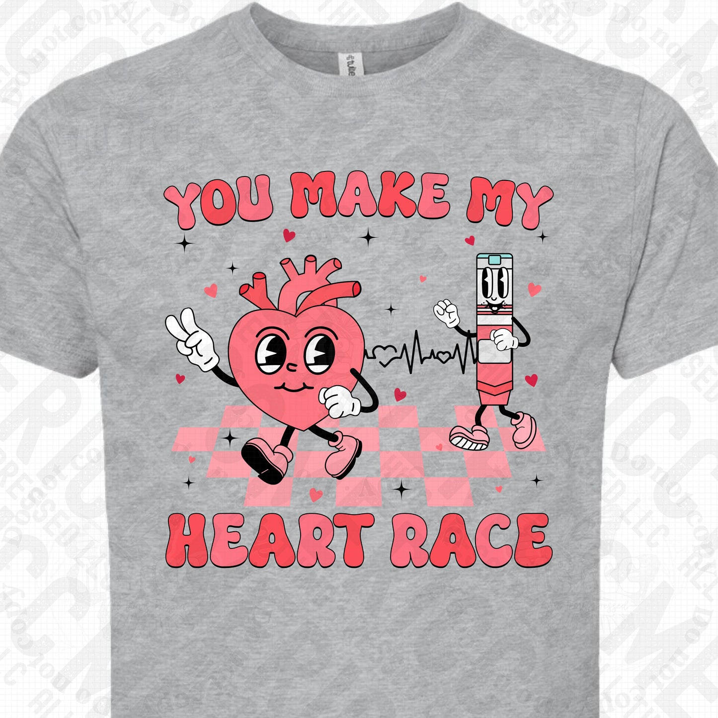 You Make My Heart Race DTF