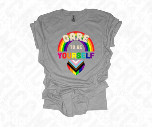 ‘Dare To Be Yourself’ 🌈 Tee