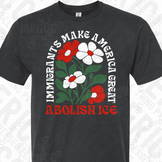 Immigrants make America Great -  Flowers