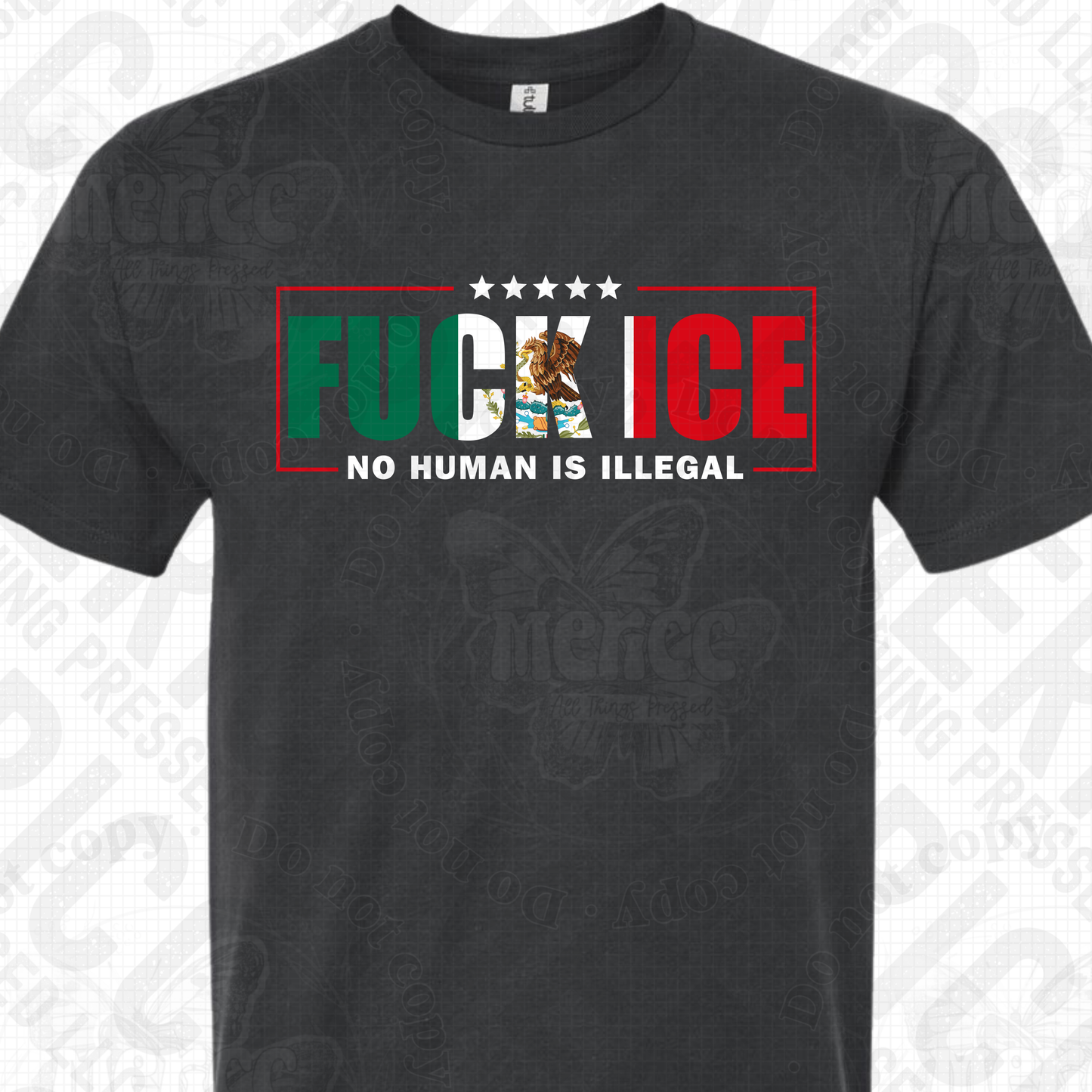 F*ck Ice, No Human is Illegal - Mexican Flag