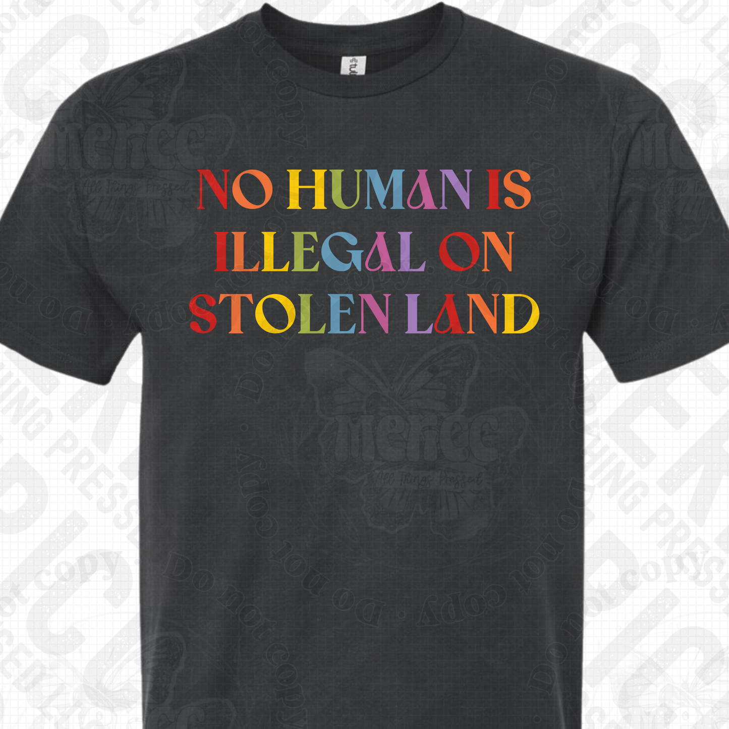 No Human Is Illegal On Stolen Land - Rainbow