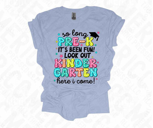 So Long Pre-K! Look Out Kindergarten! 🎓 Tee
