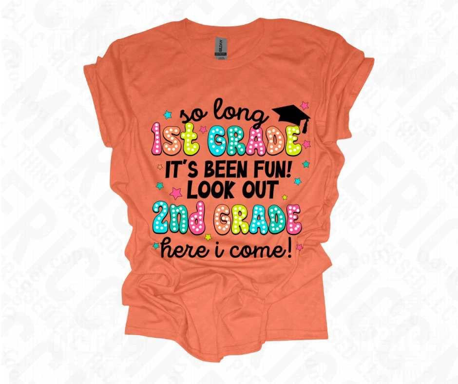 So Long 1st Grade! Look Out 2nd Grade! 🎓 Tee