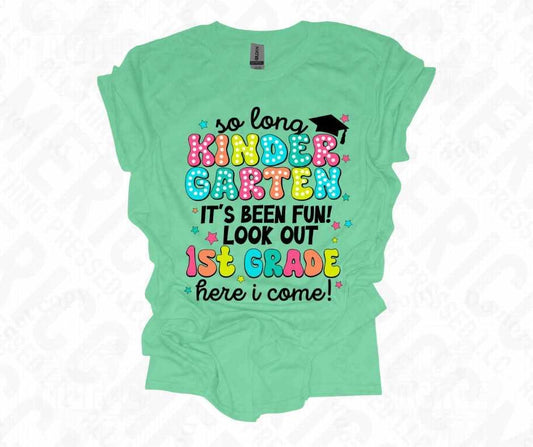 So Long Kindergarten! Look Out 1st Grade! 🎓 Tee