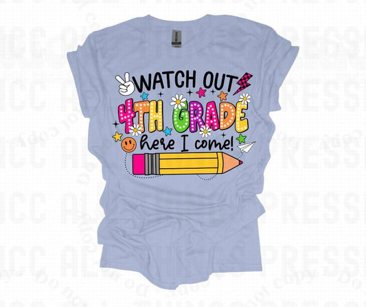 Watch Out 4th Grade Here I Come! DTF