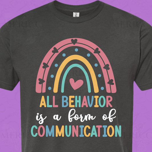 All Behavior is a Form of Communication (Colorful) DTF