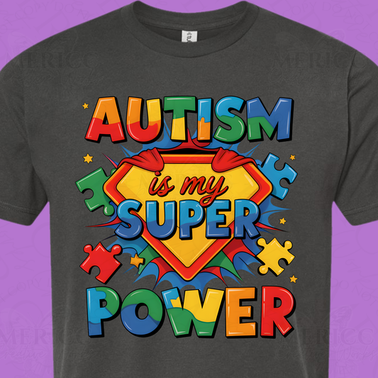 Autism is My Super Power DTF