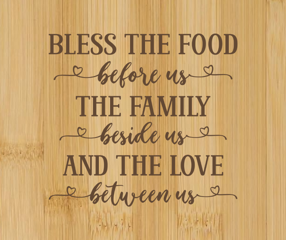 Bless The Food Before Us Family Beside Us