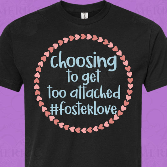 Choosing to Get Too Attached DTF