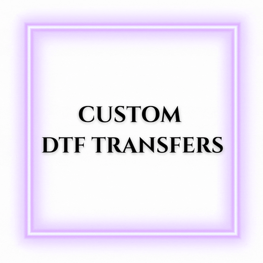 Custom DTF Transfers