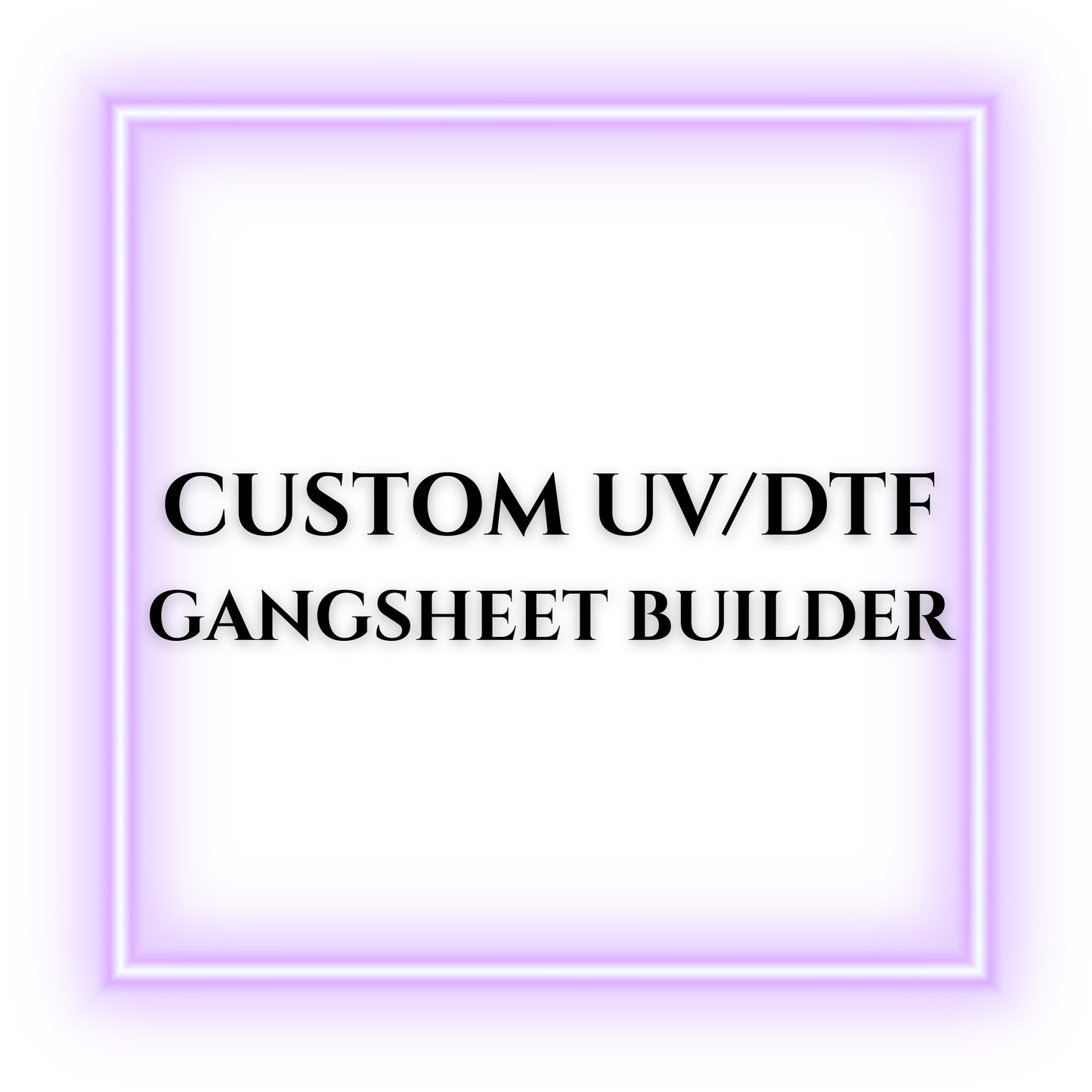 UV-DTF Gang Sheet Builder