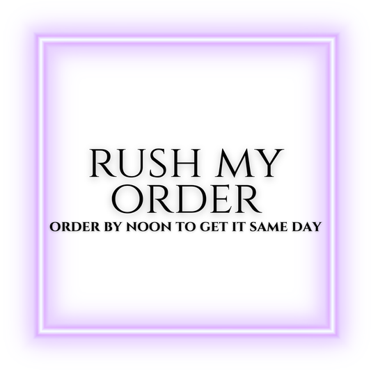 RUSH MY ORDER