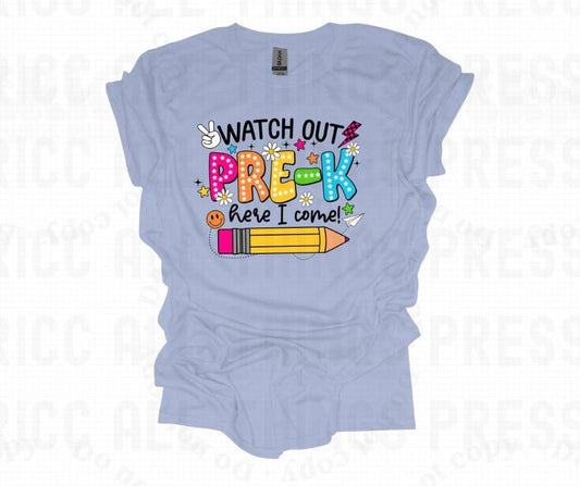 Watch Out Pre-K Grade Here I Come! Tee