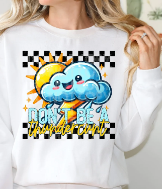 Don't Be a Thundercnt