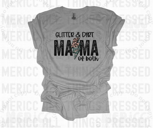 Glitter & Dirt Mama of Both ⚡️ Tee