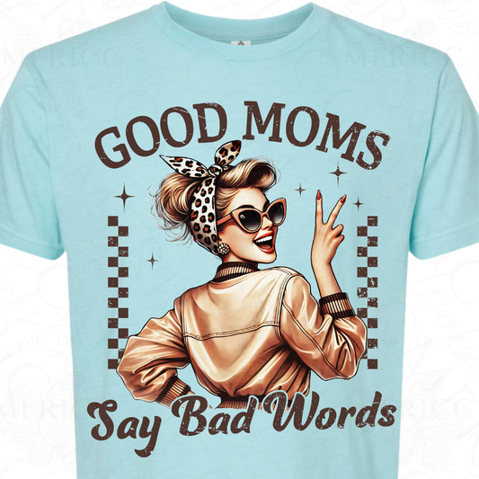 Good Moms Say Bad Words