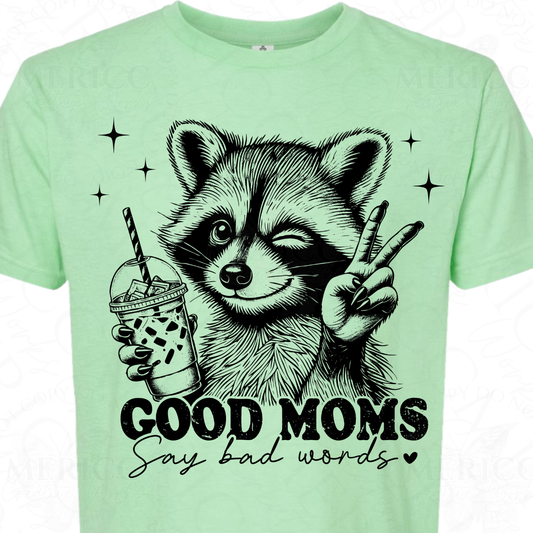 Good Moms Say Bad Words Raccoon