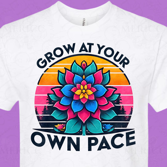 Grow at Your Own Pace DTF