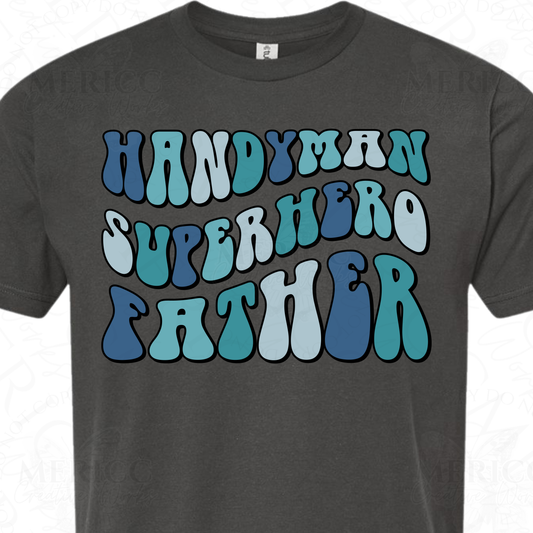 Handyman, Superhero, Father