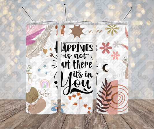 20oz | 30oz Happiness Is Not Out There It's In You Boho Tumbler 0090