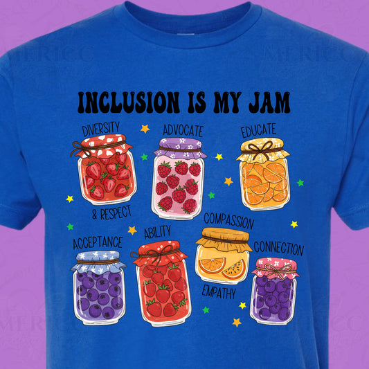 Inclusion is My Jam DTF