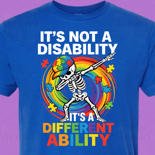 It's Not a Disability, It's a Different Ability DTF