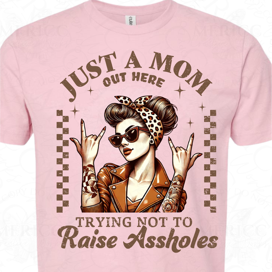 Just a Mom Out Here Trying Not to Raise Assholes
