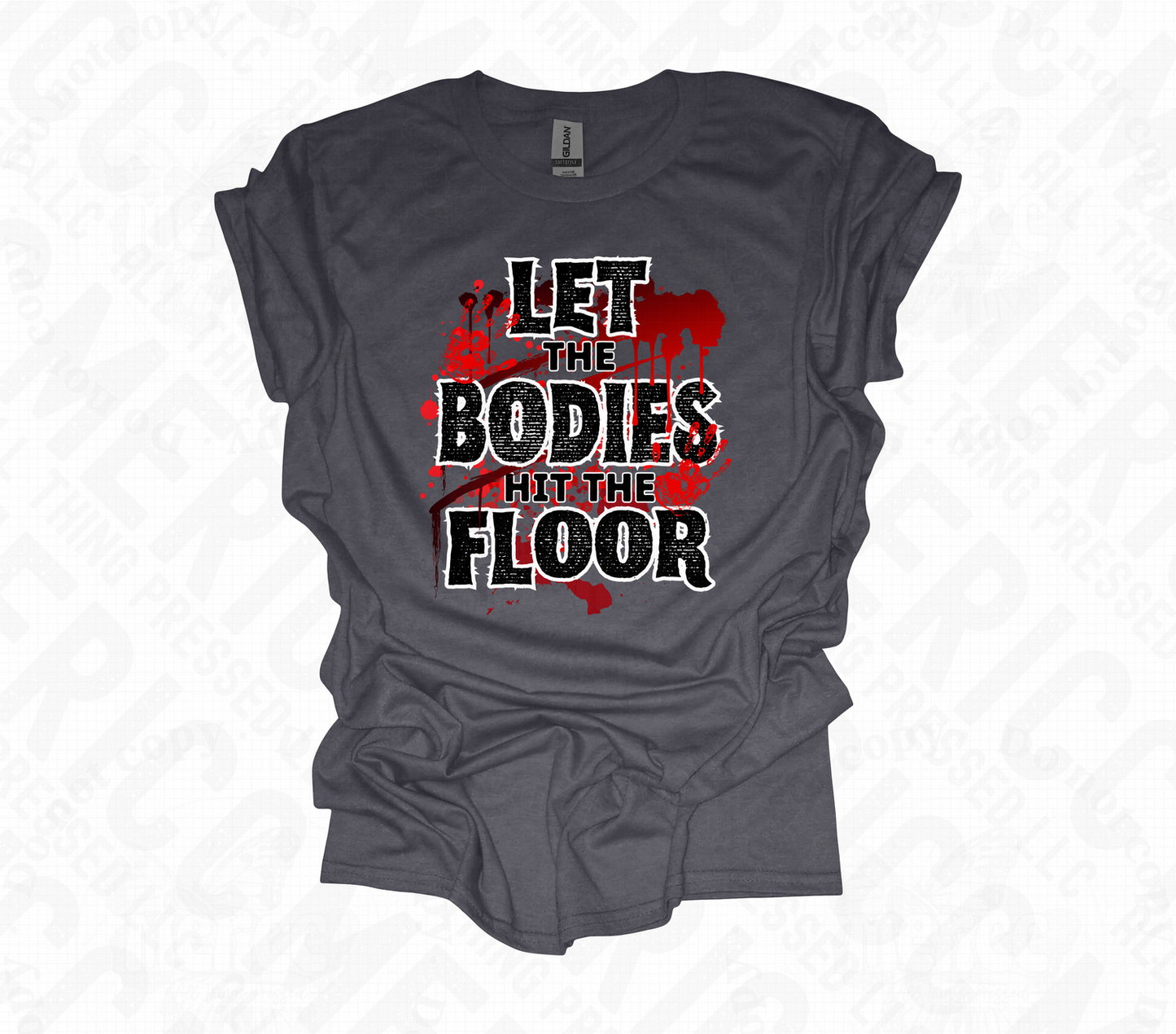 Let the Bodies Hit the Floor DTF