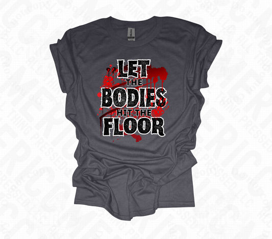 Let the Bodies Hit the Floor DTF