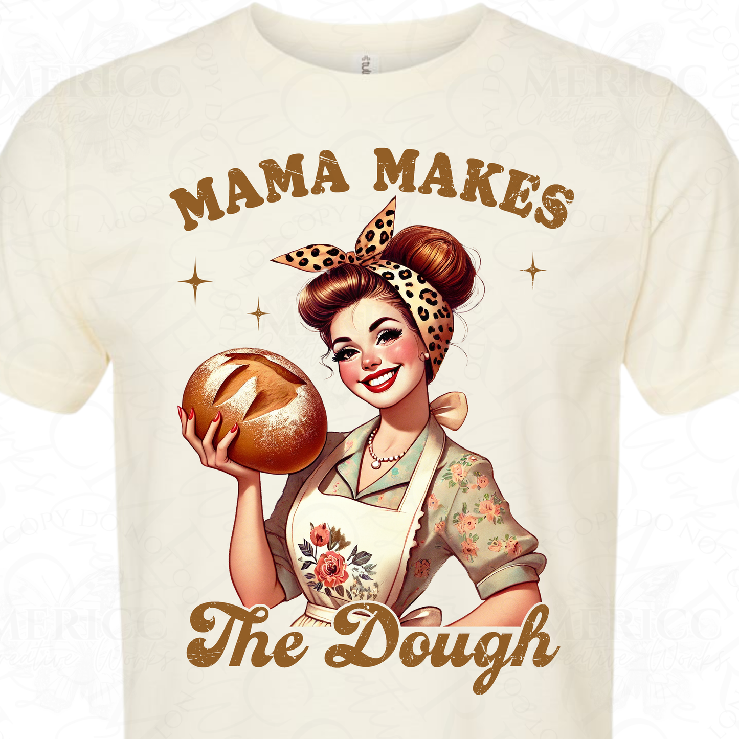 Mama Makes the Dough DTF