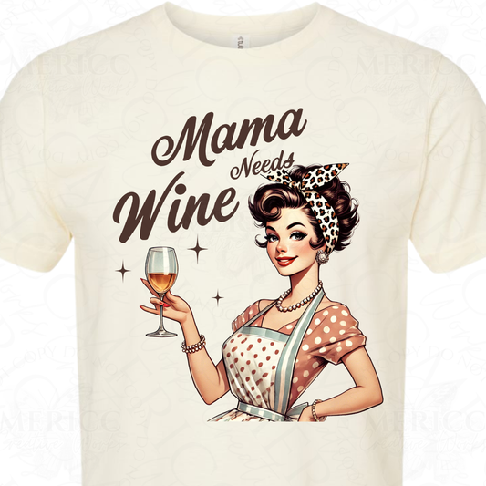 Mama Needs Wine