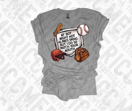 My Boy Might Not Always Swing But I Do So Watch Your Mouth ⚾️