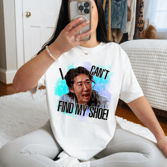 I Can't Find My Shoe DTF