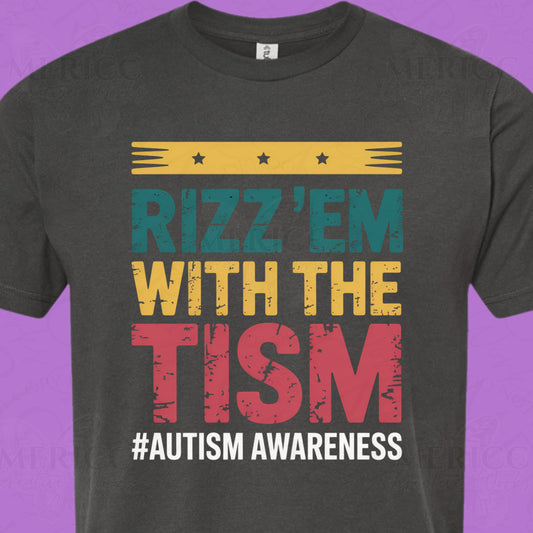 Rizz 'Em with the Tism DTF