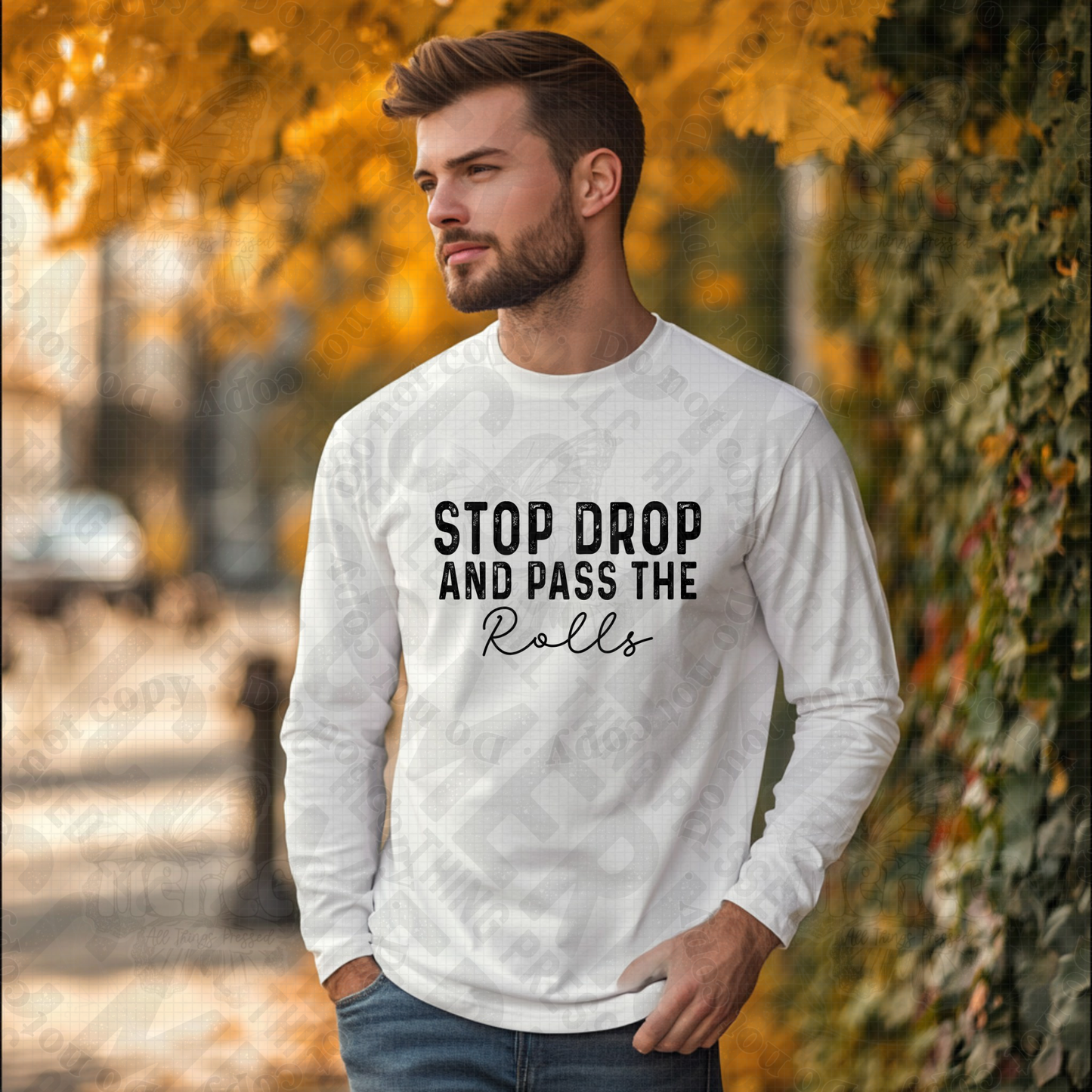 Stop Drop and Pass the Rolls DTF