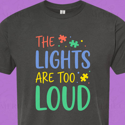 The Lights are Too Loud DTF