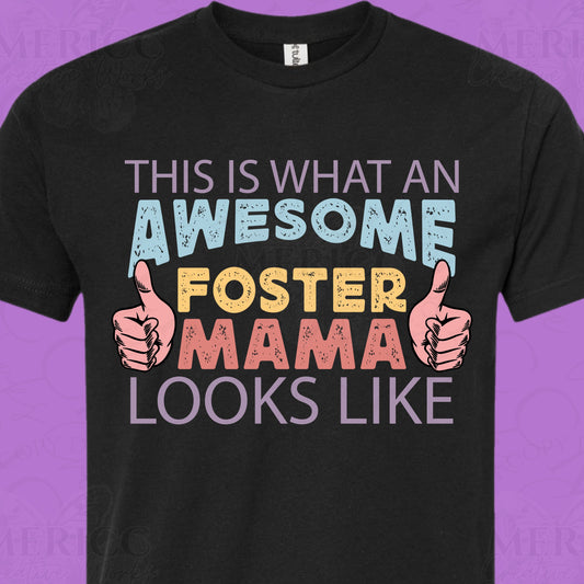 This is What an Awesome Foster Mama Looks Like DTF