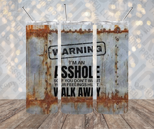 20oz | 30oz WARNING I'm An Asshole Tumbler 0036