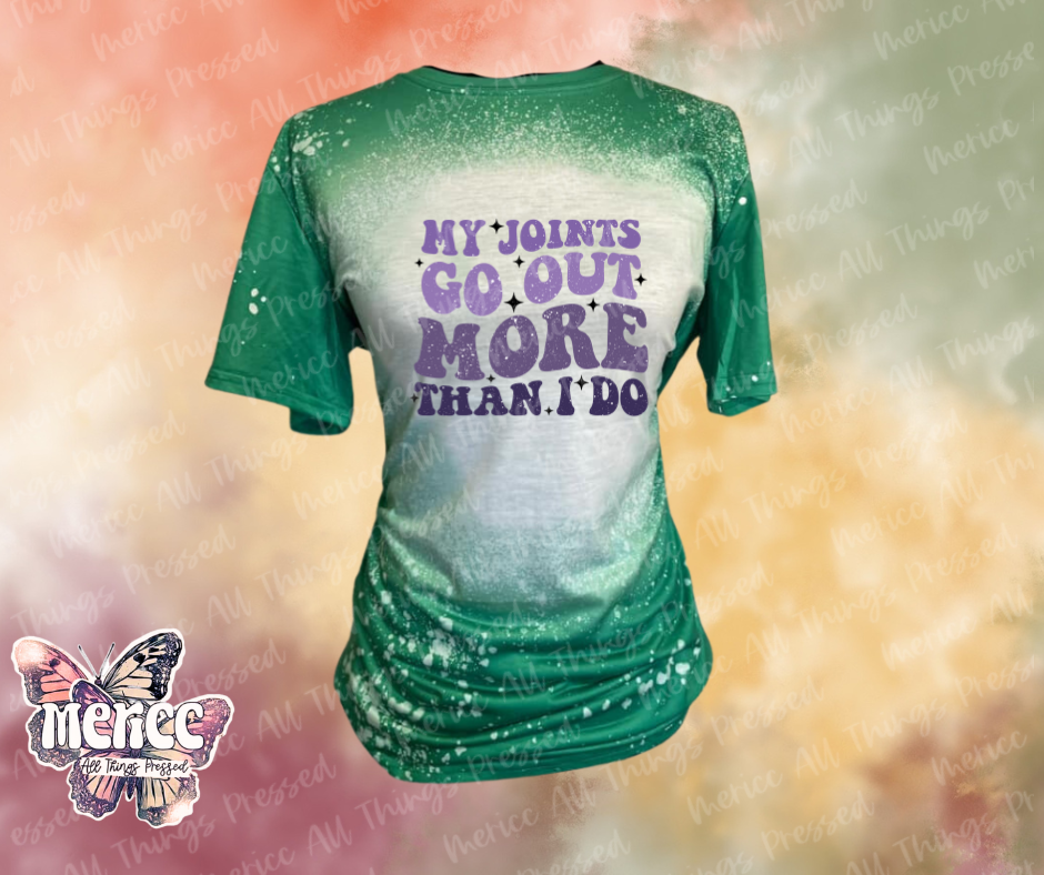 My Joints Go Out More Than I Do.