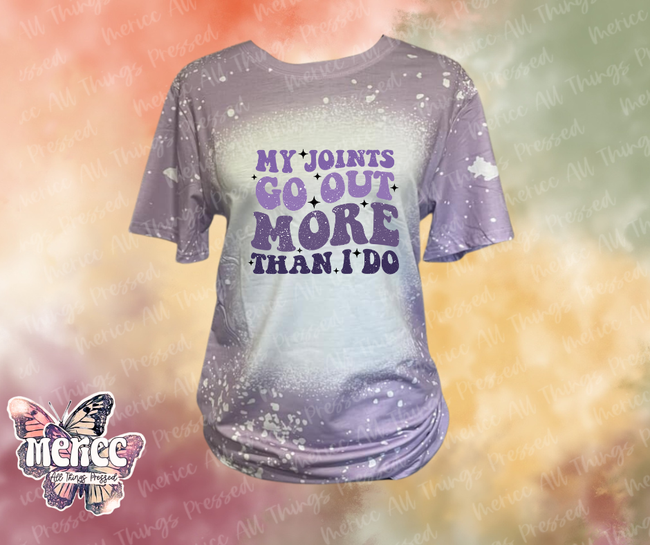 My Joints Go Out More Than I Do.